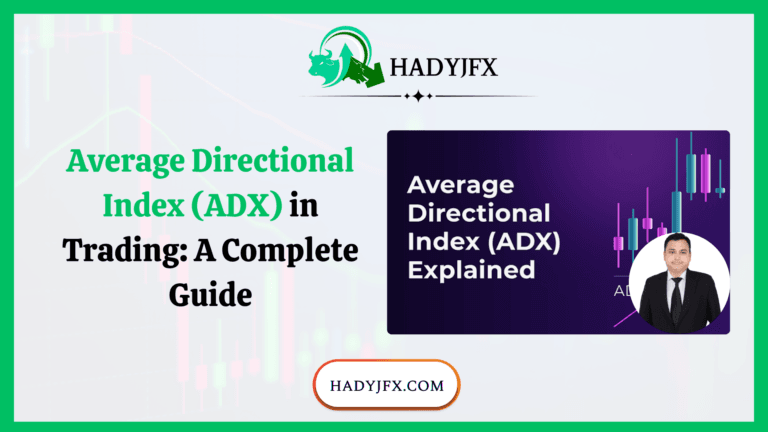 Average Directional Index (ADX) in Trading: A Complete Guide